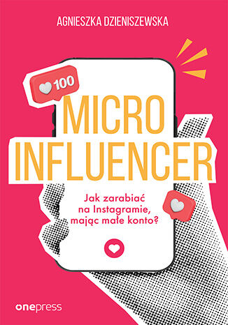 Buch Microinfluencer. Jak zarabiać na instagramie, mając małe konto? 