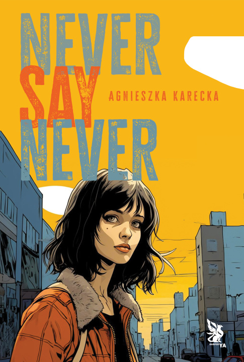 Knjiga Never Say Never Agnieszka Karecka