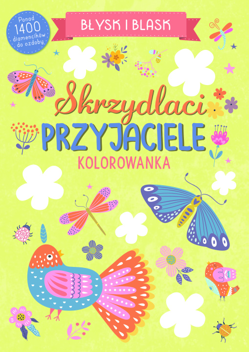Buch Skrzydlaci przyjaciele. Błysk i blask praca zbiorowa