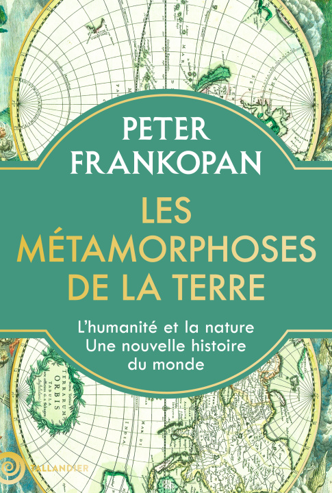 Knjiga Les métamorphoses de la terre Frankopan