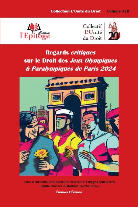 Kniha Regards critiques sur le Droit des Jeux Olympiques & Paralympiques de Paris 2024 Touzeil-Divina