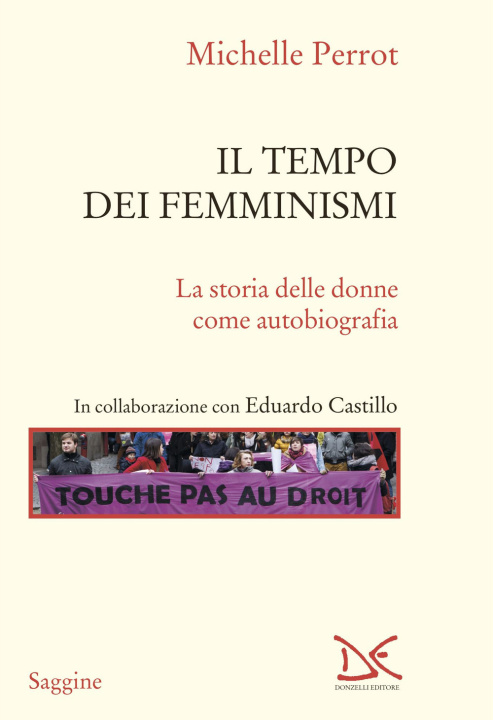 Kniha tempo dei femminismi. La storia delle donne come autobiografia Michelle Perrot