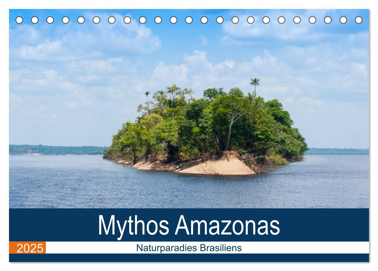 Kalendář/Diář Mythos Amazonas - Naturparadies Brasiliens (Tischkalender 2025 DIN A5 quer), CALVENDO Monatskalender Calvendo