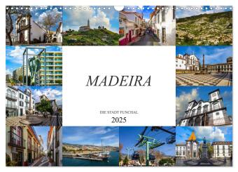 Calendar / Agendă Madeira Die Stadt Funchal (Wandkalender 2025 DIN A3 quer), CALVENDO Monatskalender Calvendo