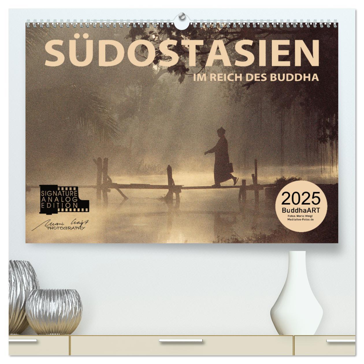 Kalendář/Diář SÜDOSTASIEN Im Reich des Buddha (hochwertiger Premium Wandkalender 2025 DIN A2 quer), Kunstdruck in Hochglanz Calvendo