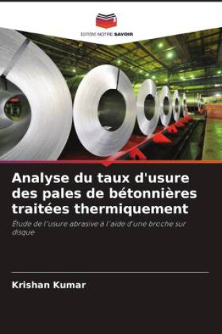 Carte Analyse du taux d'usure des pales de bétonnières traitées thermiquement Krishan Kumar