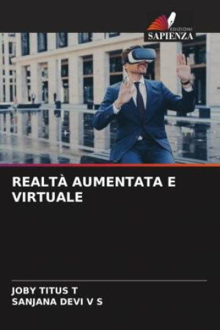 Knjiga REALTÀ AUMENTATA E VIRTUALE JOBY TITUS T