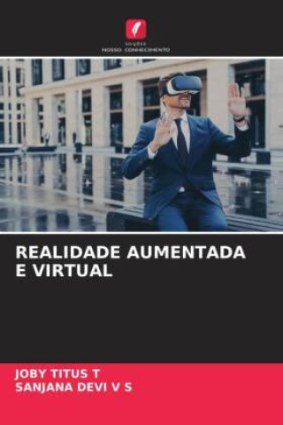 Knjiga REALIDADE AUMENTADA E VIRTUAL JOBY TITUS T