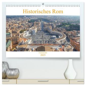 Kalendář/Diář Historisches Rom (hochwertiger Premium Wandkalender 2025 DIN A2 quer), Kunstdruck in Hochglanz Calvendo