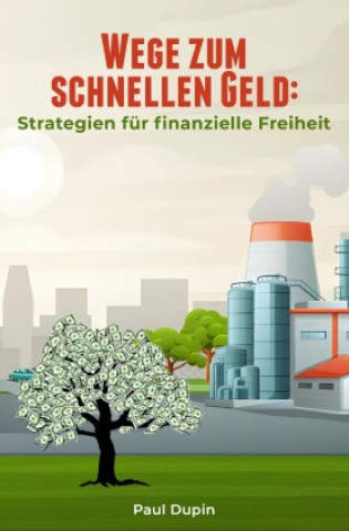 Knjiga Wege zum schnellen Geld: Paul Dupin
