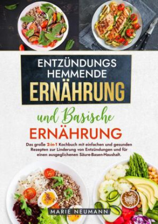 Kniha Entzündungshemmende Ernährung und Basische Ernährung Marie Neumann