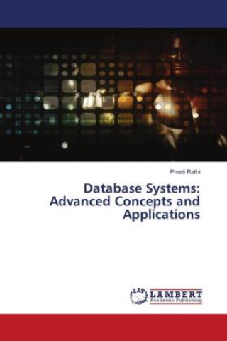 Knjiga Database Systems: Advanced Concepts and Applications Preeti Rathi