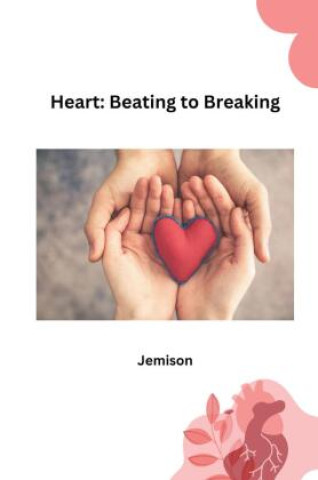 Knjiga Heart: Beating to Breaking Jemison