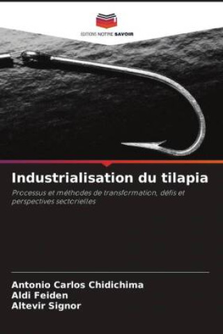 Knjiga Industrialisation du tilapia Antonio Carlos Chidichima