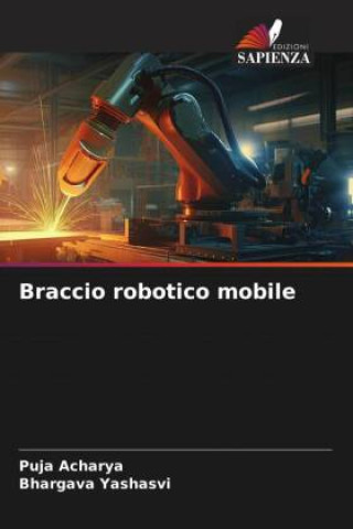 Knjiga Braccio robotico mobile Puja Acharya