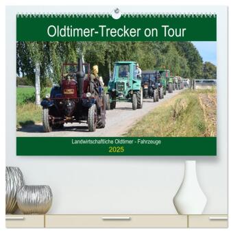 Kalendář/Diář Oldtimer-Trecker on Tour (hochwertiger Premium Wandkalender 2025 DIN A2 quer), Kunstdruck in Hochglanz Calvendo