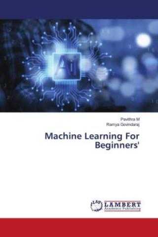 Knjiga Machine Learning For Beginners' Pavithra M