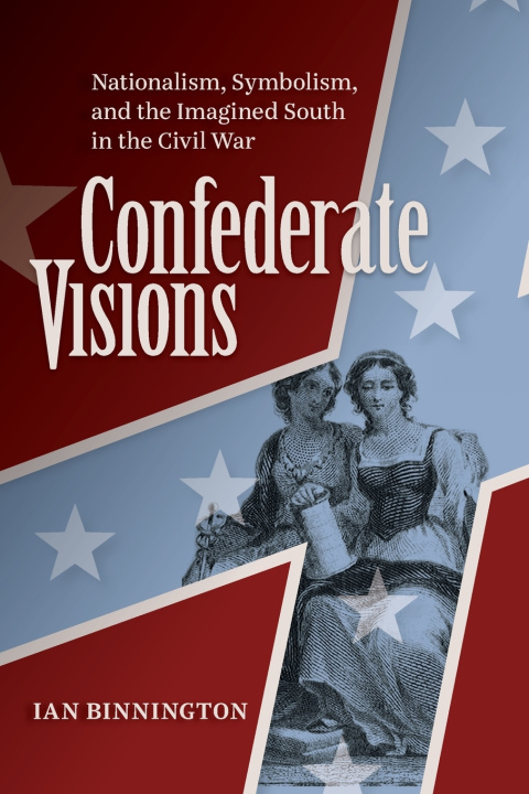 Buch Confederate Visions Ian Binnington