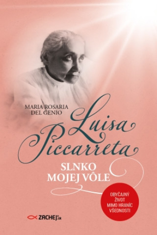 Book Luisa Piccarreta: Slnko mojej vôle Maria Rosaria del Genio