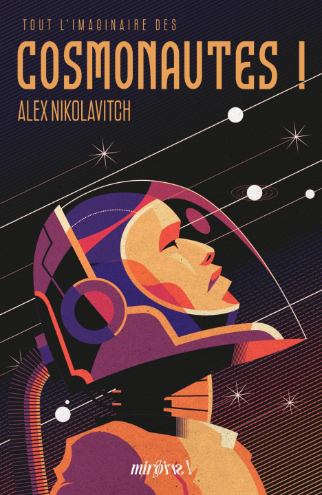 Kniha Tout l'imaginaire des Cosmonautes ! Alex Nikolavitch