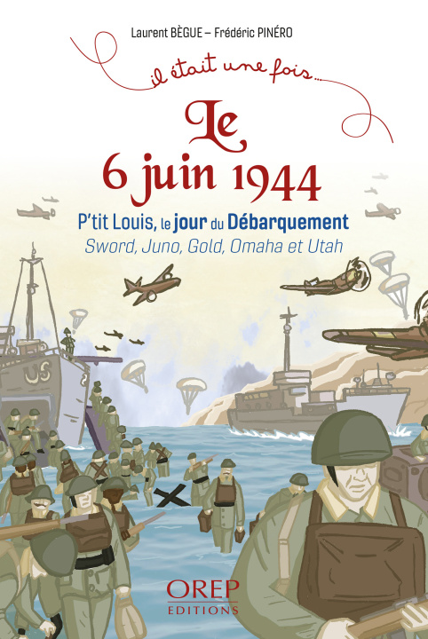 Book Il était une fois le 6 juin 1944 Bègue