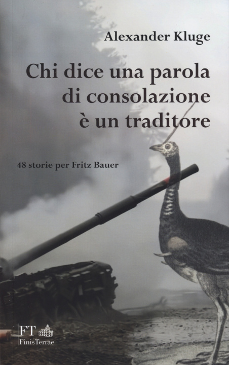 Knjiga Chi dice una parola di consolazione è un traditore Alexander Kluge