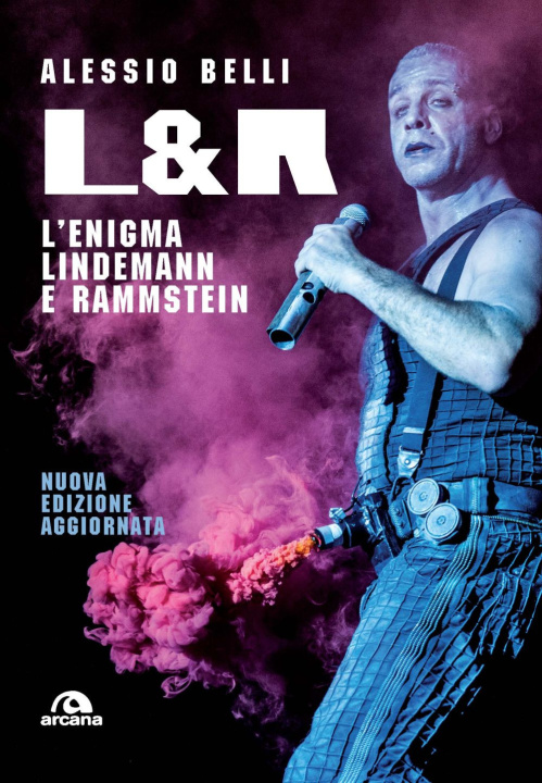 Kniha L & R. L'enigma Lindemann e Rammstein Alessio Belli