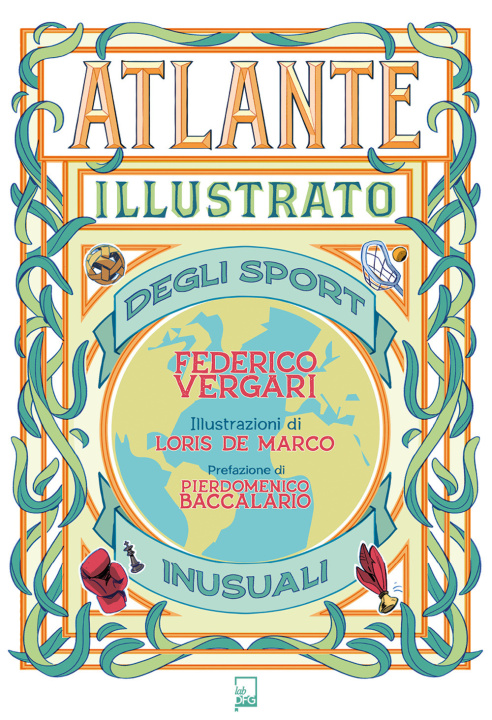 Kniha Atlante illustrato degli sport inusuali Federico Vergari