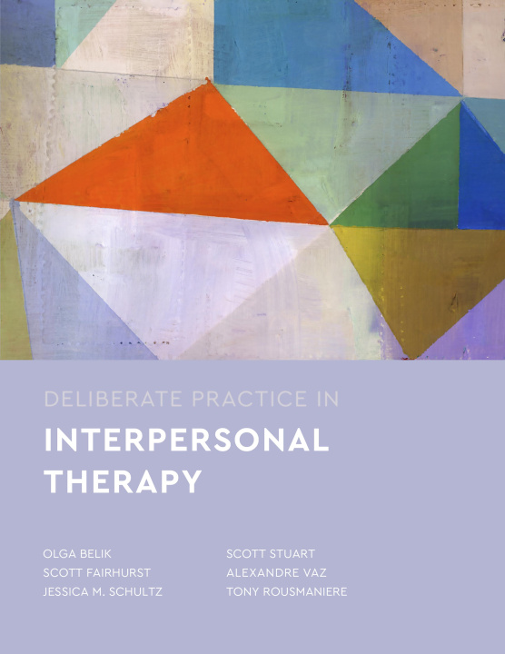 Kniha Deliberate Practice in Interpersonal Psychotherapy Olga Belik