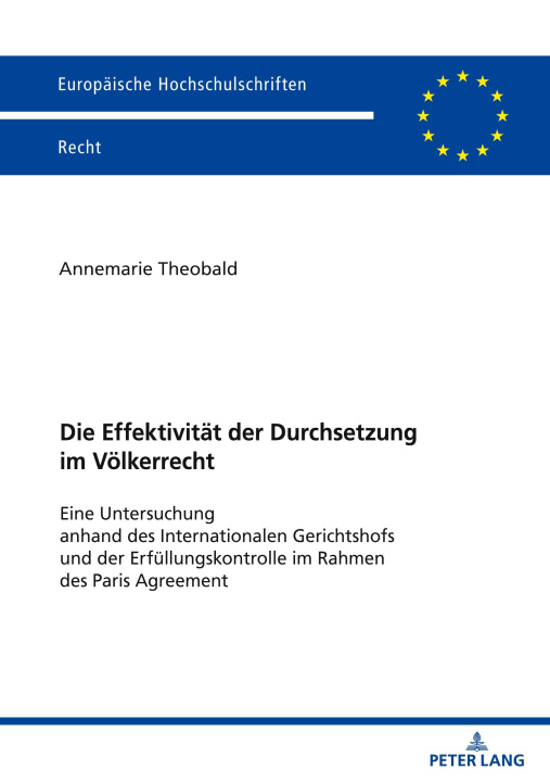 Книга Die Effektivität der Durchsetzung im Völkerrecht Annemarie Theobald