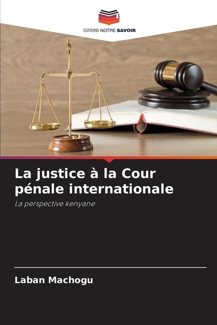Carte La justice à la Cour pénale internationale Laban Machogu