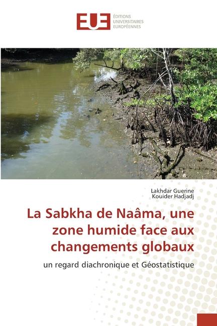 Kniha La Sabkha de Naâma, une zone humide face aux changements globaux Lakhdar Guerine