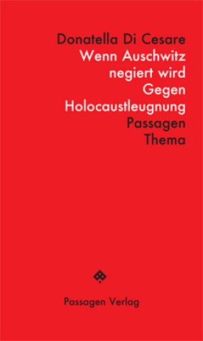 Knjiga Wenn Auschwitz negiert wird Donatella Di Cesare