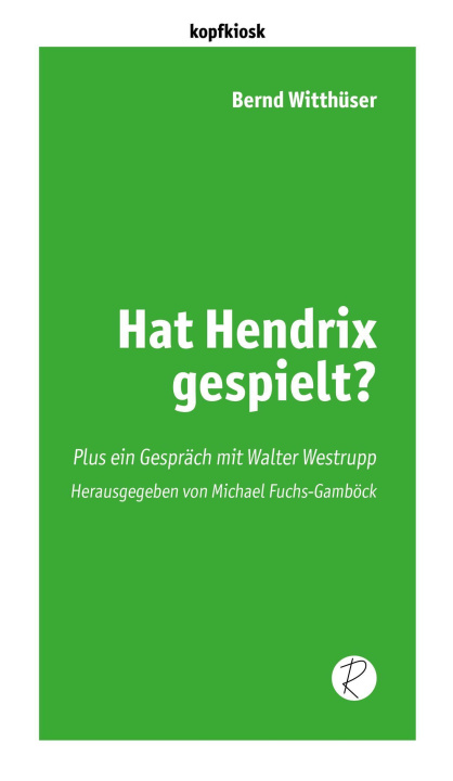 Book Hat Hendrix gespielt? Bernd Witthüser