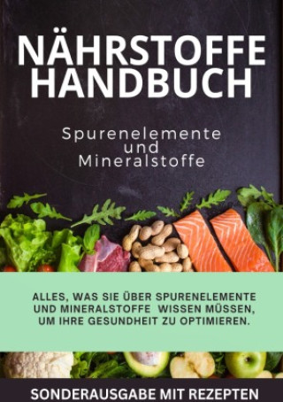 Książka "JAMES Nährstoffkompass 2 "  Alles, was Sie über Spurenelemente und Mineralstoffe wissen müssen, um Ihre Gesundheit zu optimieren - SONDERAUSGABE MIT JAMES THOMAS BATLER