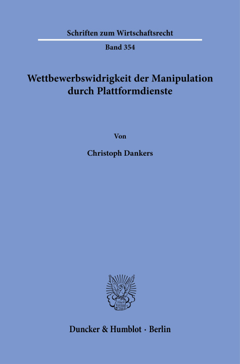 Carte Wettbewerbswidrigkeit der Manipulation durch Plattformdienste. Christoph Dankers