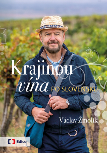 Книга Krajinou vína po Slovensku Václav Žmolík