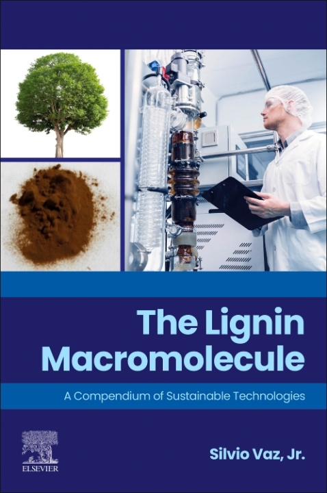 Knjiga The Lignin Macromolecule Silvio Vaz Jr.