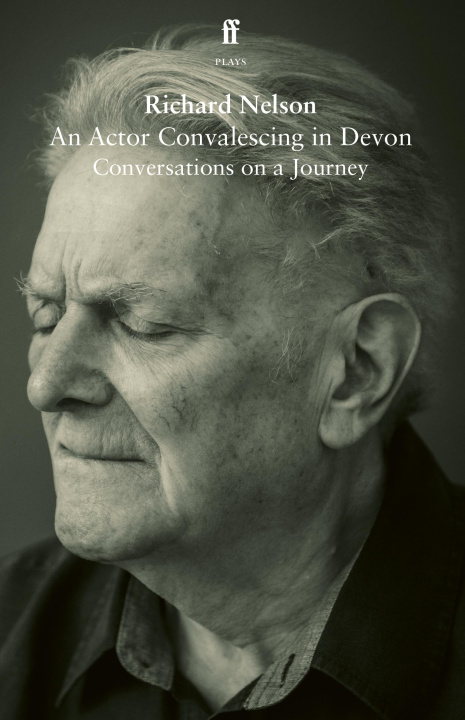 Knjiga Actor Convalescing in Devon Richard Nelson