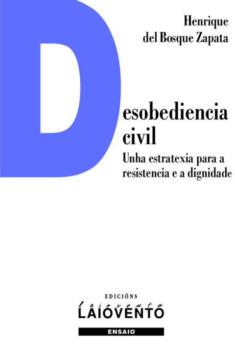 Kniha Desobediencia civil: unha estratexia para a resistencia e a Bosque Zapata