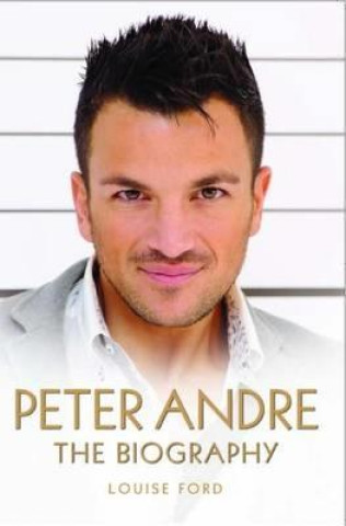 E-book Peter Andre - The Biography Louise Ford