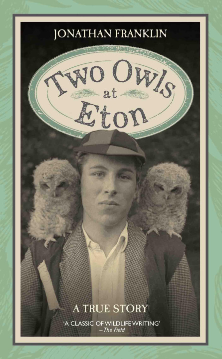 ebook Two Owls at Eton - A True Story Jonathan Franklin