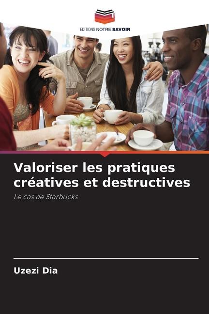 Kniha Valoriser les pratiques créatives et destructives Uzezi Dia