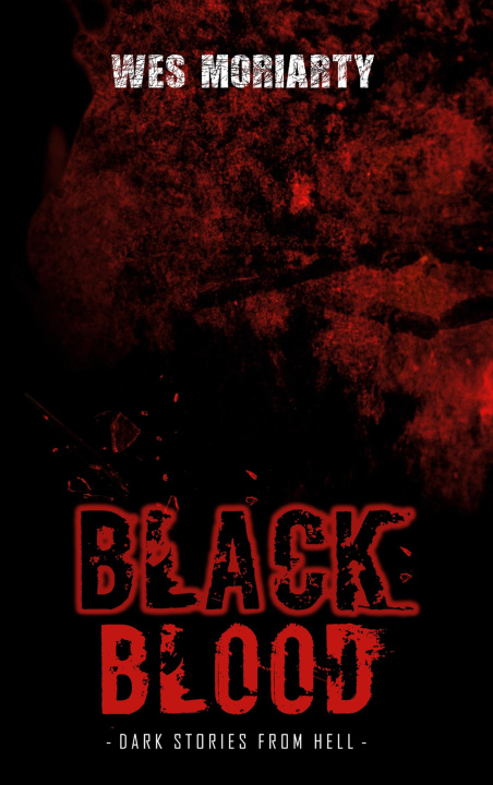 Livro Black Blood Wes Moriarty
