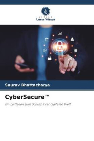 Knjiga CyberSecure(TM) Saurav Bhattacharya