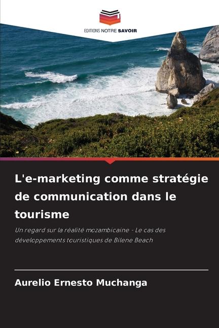 Kniha L'e-marketing comme stratégie de communication dans le tourisme Aurelio Ernesto Muchanga