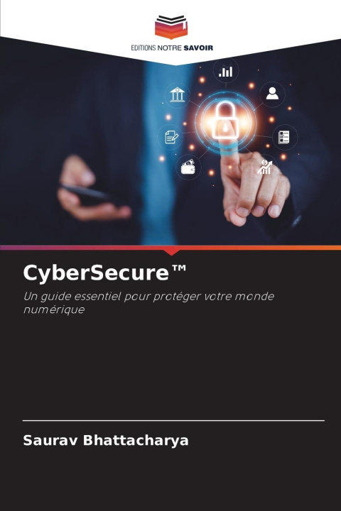 Book CyberSecure(TM) Saurav Bhattacharya