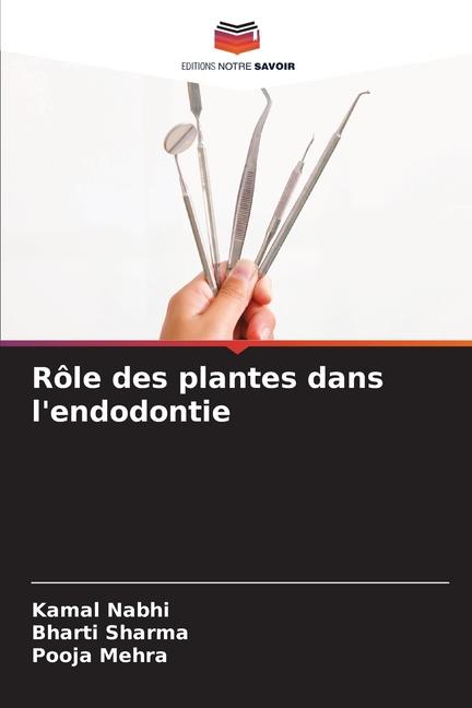 Knjiga Rôle des plantes dans l'endodontie Kamal Nabhi