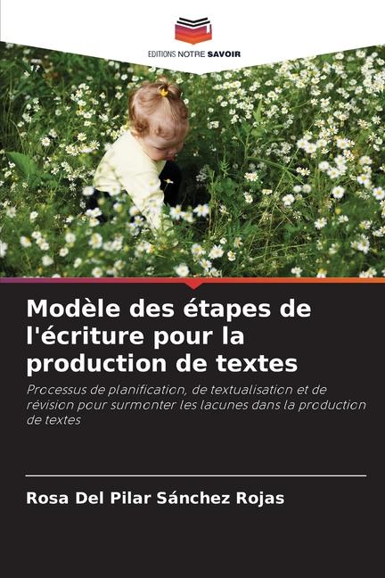 Buch Modèle des étapes de l'écriture pour la production de textes Rosa Del Pilar Sánchez Rojas