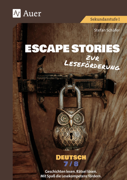 Kniha Escape Stories zur Leseförderung Deutsch 7-8 Stefan Schäfer
